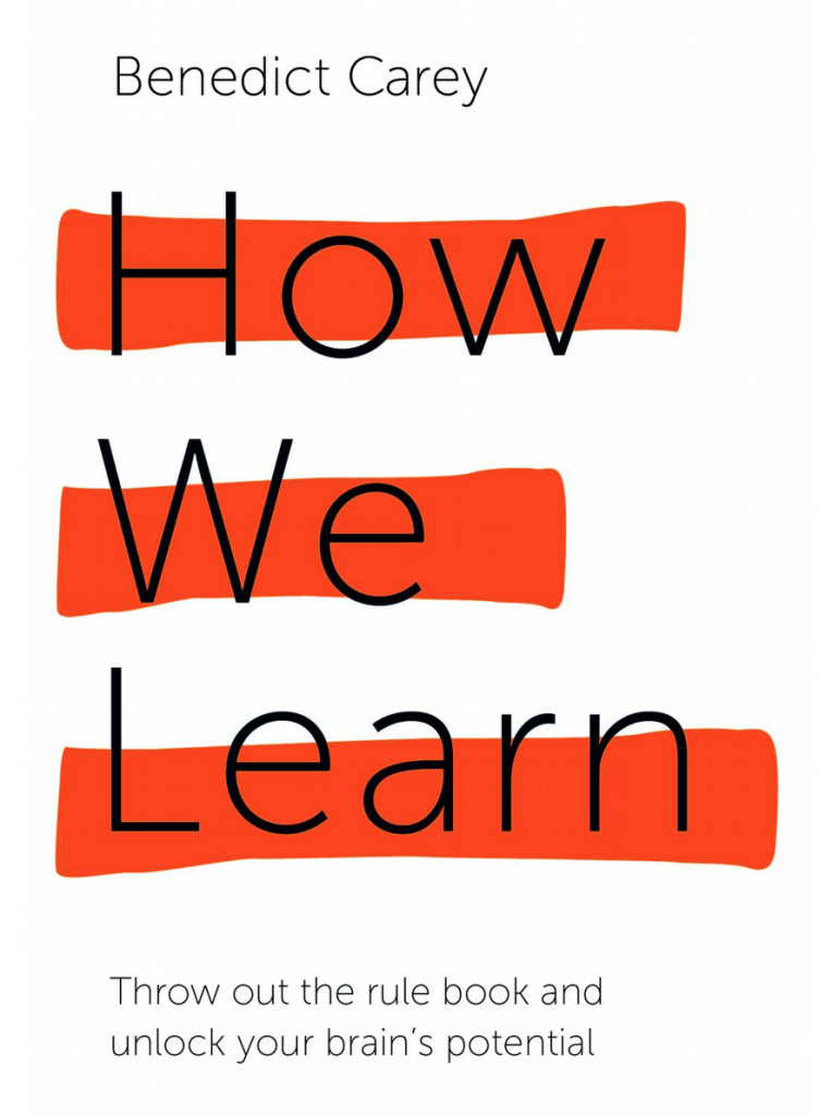 Summary of How We Learn by Benedict Carey