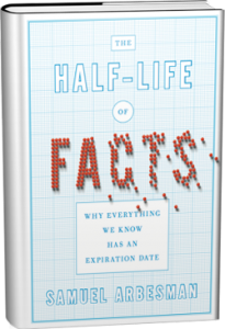 Half life facts - How information goes ouf to date