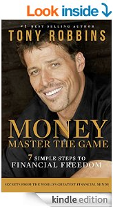 Anthony Robbins Money: Master the Game – 7 Simple Steps to Financial Freedom by Anthony Robbins 