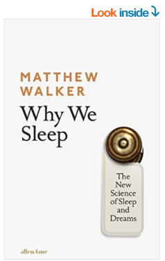 Why We Sleep, The New Science of Sleep and Dreams by Matthew Walker Summary