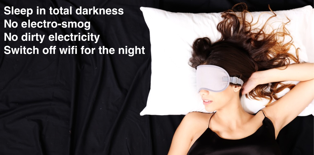 To get good quality deep sleep: sleep in total darkness and switch off wifi for the night
