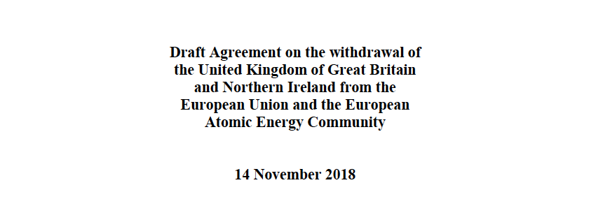Draft Agreement on the withdrawal of the United Kingdom of Great Britain and Northern Ireland from the European Union and the European Atomic Energy Community, 14 November 2018