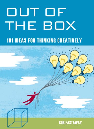 Out of the Box- 101 ideas for thinking creatively Kindle Edition by Rob Eastaway
