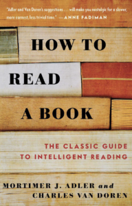 Summary of How to Read a Book by Mortimer J. Adler and Charles Van Doren